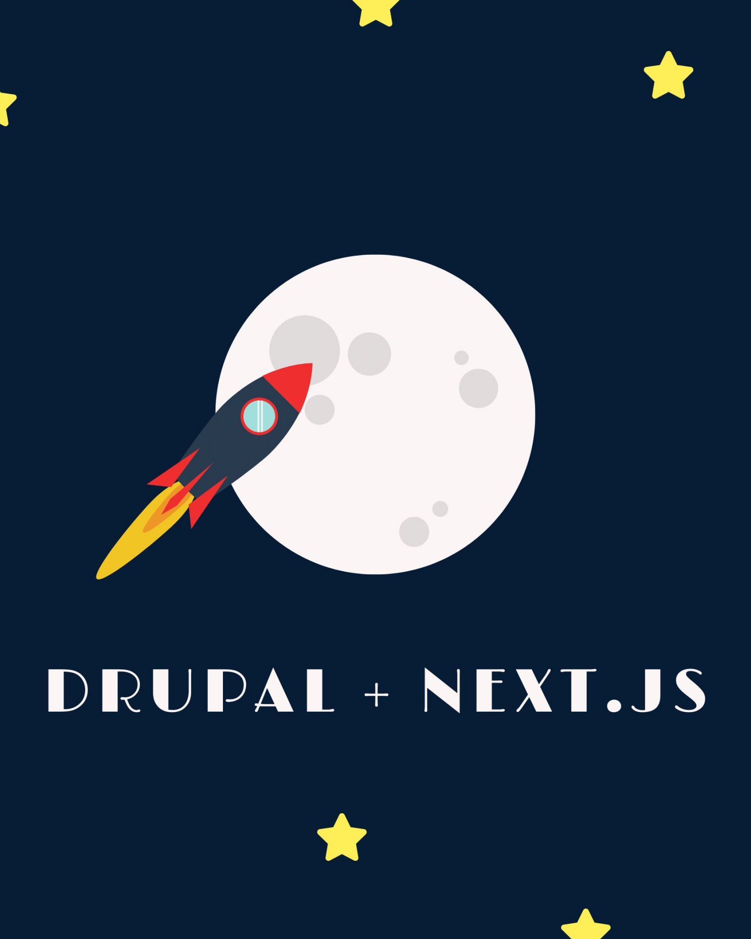 Drupal + Next.js to the moon